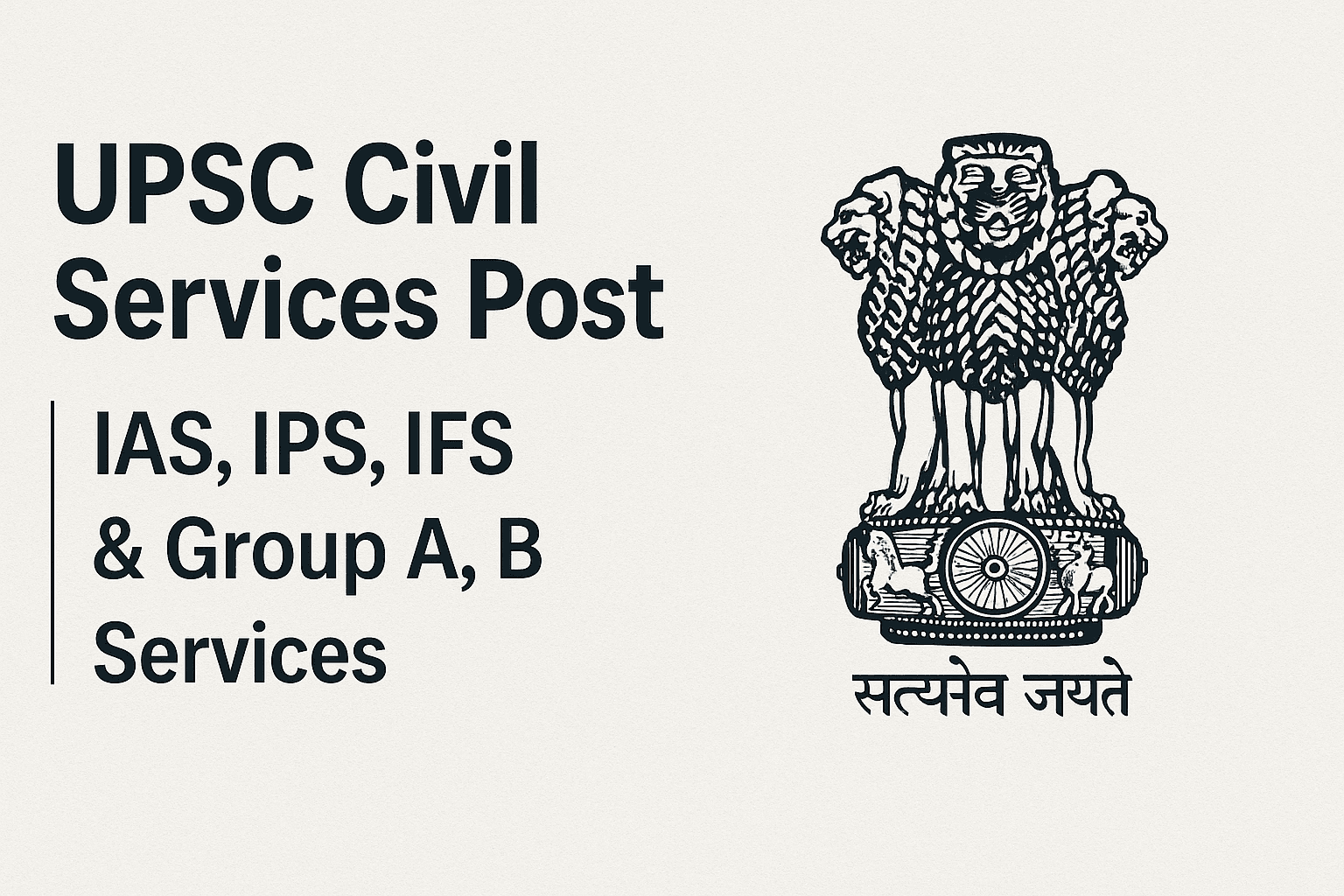 UPSC Civil Services Posts 2026 | IAS, IPS, IFS & Group A, B Services